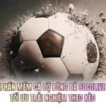 Phần Mềm Cá Độ Bóng Đá Socolive: Tối Ưu Trải Nghiệm Theo Kèo