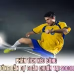 Phân Tích Kèo Bóng - Hướng Dẫn Dự Đoán Chuẩn Tại Socolive