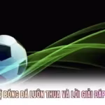 Tại Sao Cá Độ Bóng Đá Luôn Thua Và Lời Giải Đáp Từ Socolive