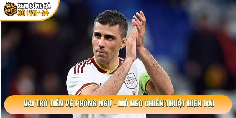 Vai Trò Tiền Vệ Phòng Ngự – Mỏ Neo Chiến Thuật Hiện Đại