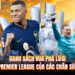 Danh Sách Vua Phá Lưới Premier League Của Các Chân Sút